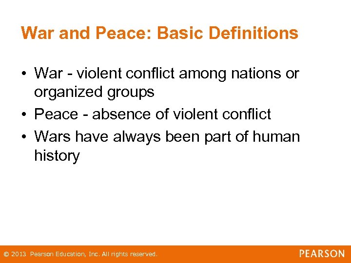 War and Peace: Basic Definitions • War - violent conflict among nations or organized