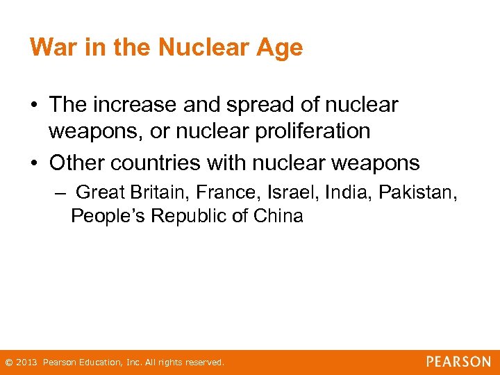 War in the Nuclear Age • The increase and spread of nuclear weapons, or