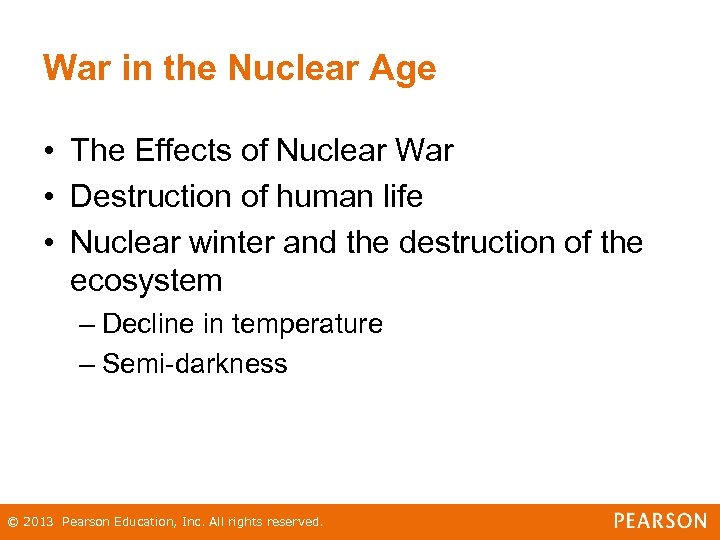 War in the Nuclear Age • The Effects of Nuclear War • Destruction of