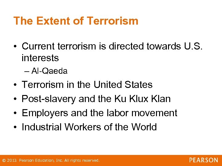 The Extent of Terrorism • Current terrorism is directed towards U. S. interests –