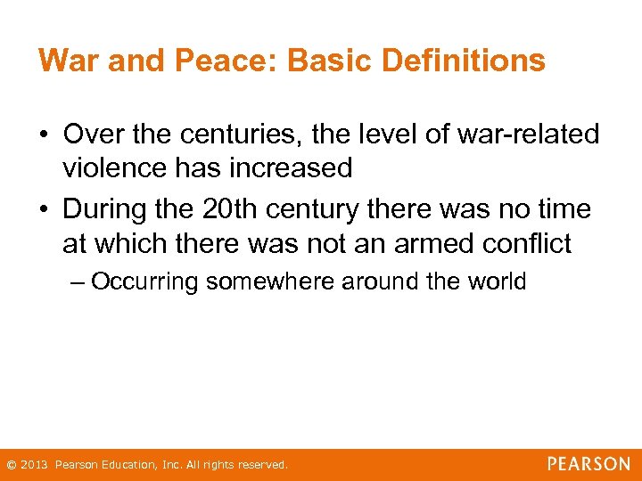 War and Peace: Basic Definitions • Over the centuries, the level of war-related violence