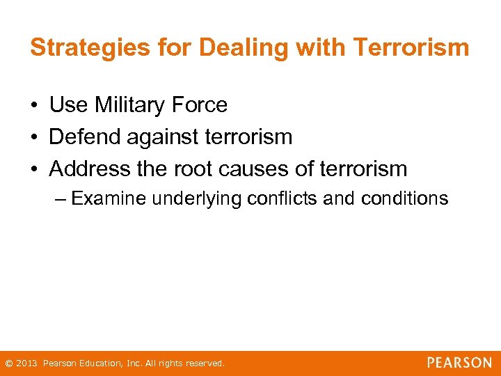 Strategies for Dealing with Terrorism • Use Military Force • Defend against terrorism •