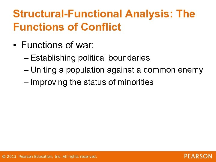 Structural-Functional Analysis: The Functions of Conflict • Functions of war: – Establishing political boundaries