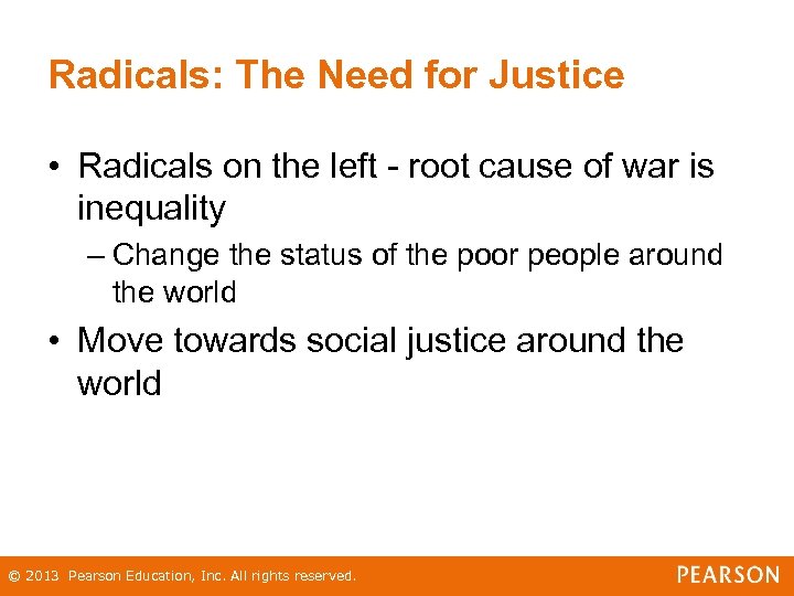 Radicals: The Need for Justice • Radicals on the left - root cause of