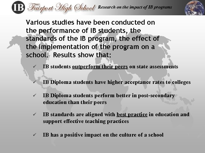 Research on the impact of IB programs Various studies have been conducted on the