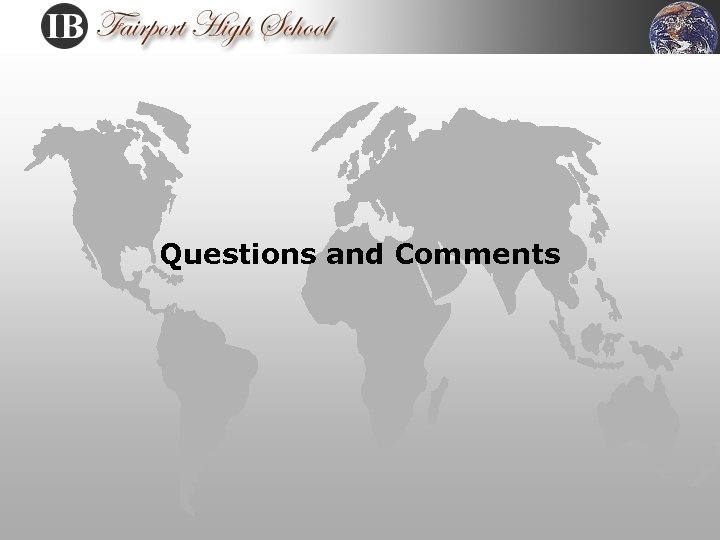 Questions and Comments 