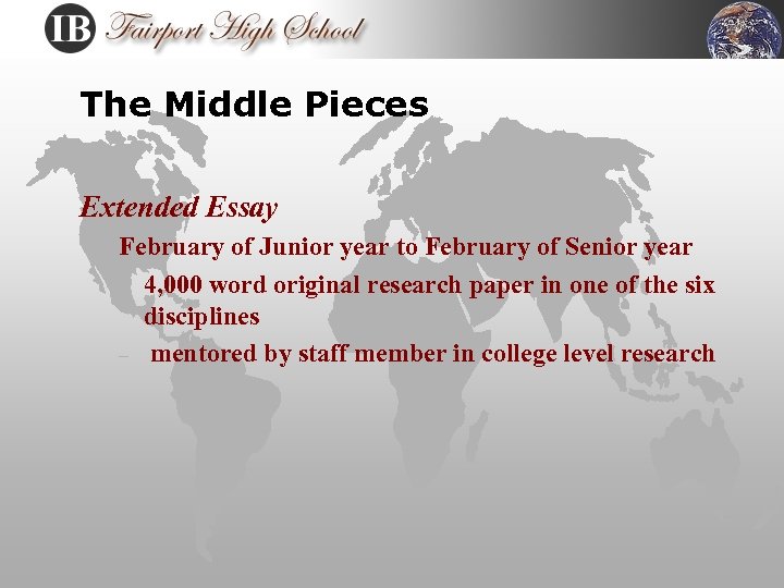 The Middle Pieces Extended Essay February of Junior year to February of Senior year