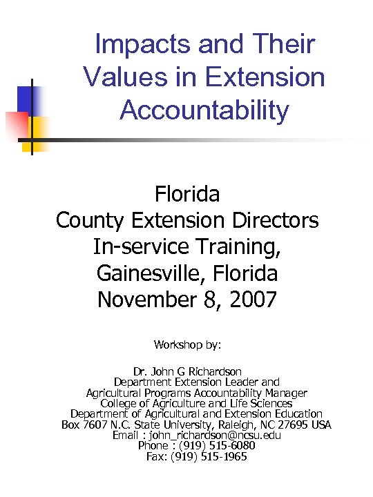 Impacts and Their Values in Extension Accountability Florida County Extension Directors In-service Training, Gainesville,