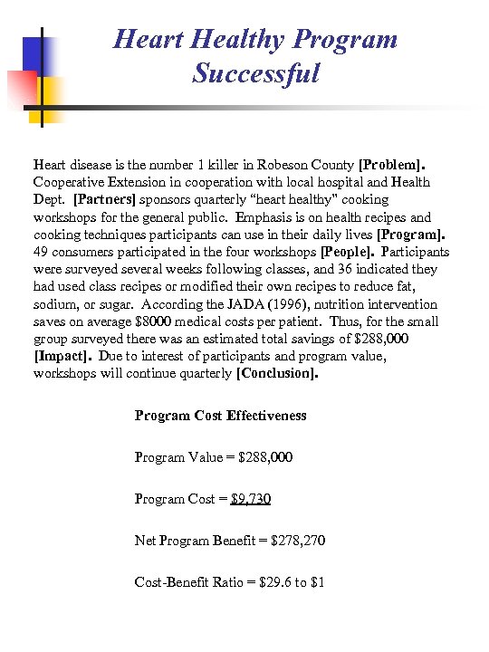 Heart Healthy Program Successful Heart disease is the number 1 killer in Robeson County