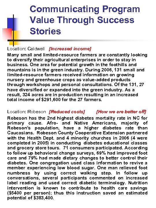 Communicating Program Value Through Success Stories Location: Caldwell [Increased income] Many small and limited