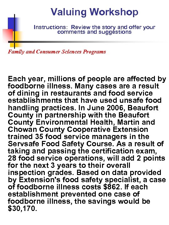 Valuing Workshop Instructions: Review the story and offer your comments and suggestions Family and