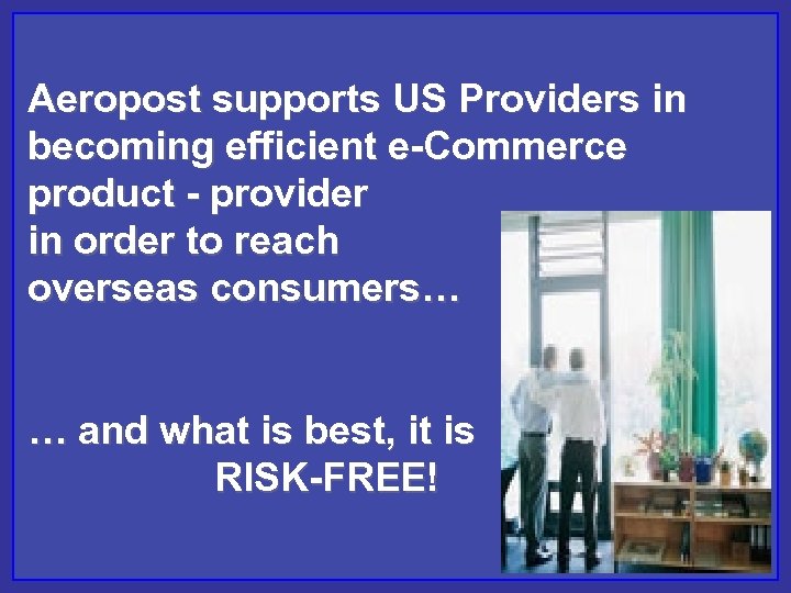 Aeropost supports US Providers in becoming efficient e-Commerce product - provider in order to