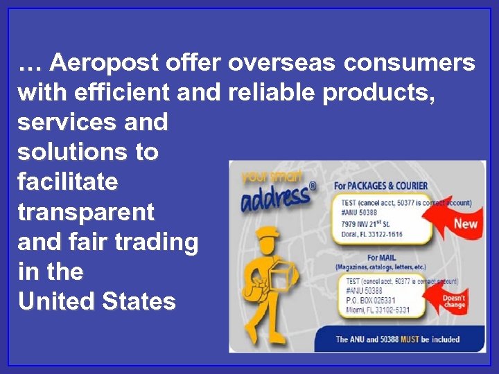 … Aeropost offer overseas consumers with efficient and reliable products, services and solutions to