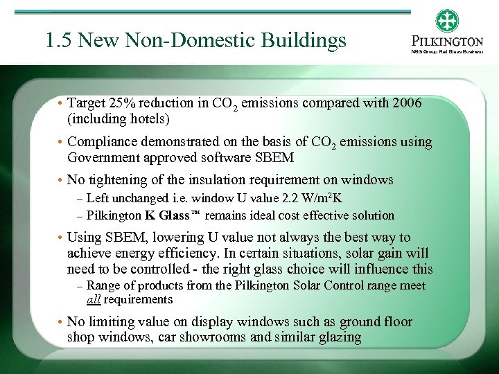 1. 5 New Non-Domestic Buildings • Target 25% reduction in CO 2 emissions compared