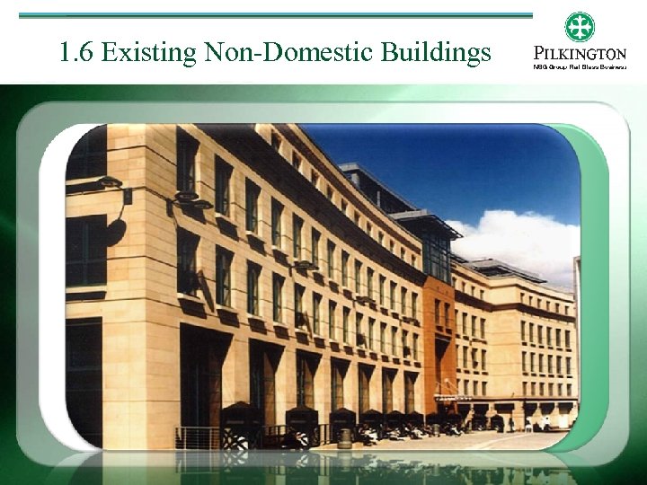 1. 6 Existing Non-Domestic Buildings 