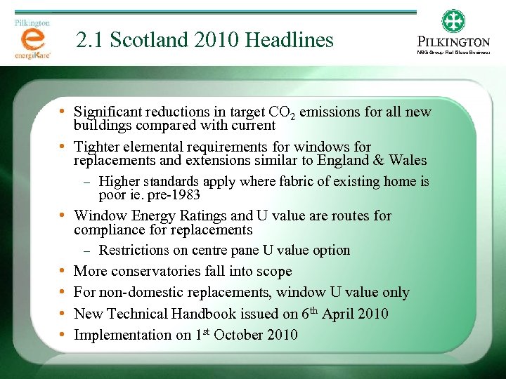 2. 1 Scotland 2010 Headlines • Significant reductions in target CO 2 emissions for