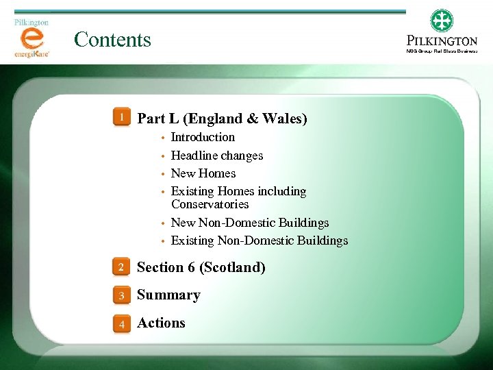 Contents Part L (England & Wales) • • • Introduction Headline changes New Homes