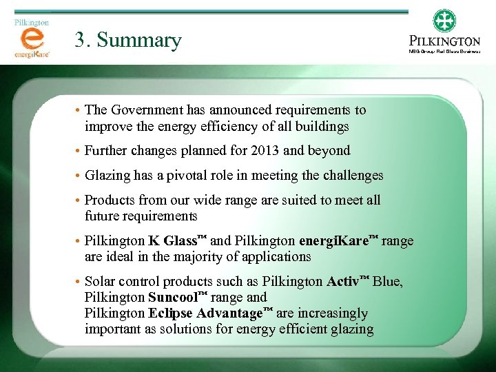3. Summary • The Government has announced requirements to improve the energy efficiency of