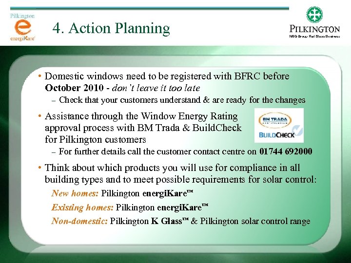 4. Action Planning • Domestic windows need to be registered with BFRC before October