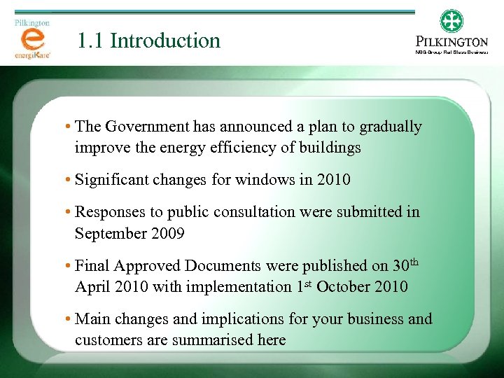 1. 1 Introduction • The Government has announced a plan to gradually improve the