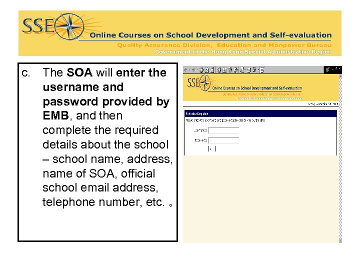 c. The SOA will enter the username and password provided by EMB, and then