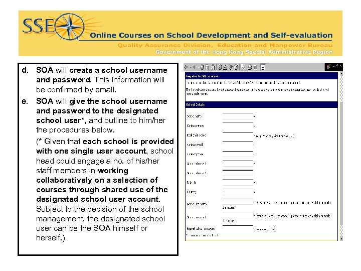 d. SOA will create a school username and password. This information will be confirmed