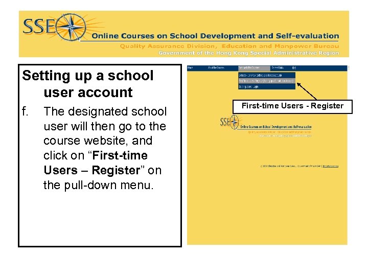 Setting up a school user account f. The designated school user will then go