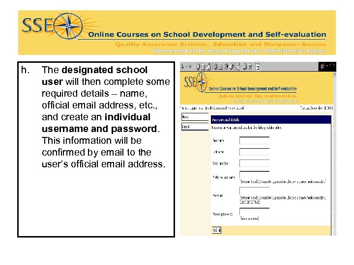 h. The designated school user will then complete some required details – name, official