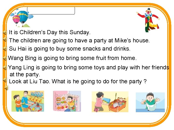 It is Children’s Day this Sunday. The children are going to have a party