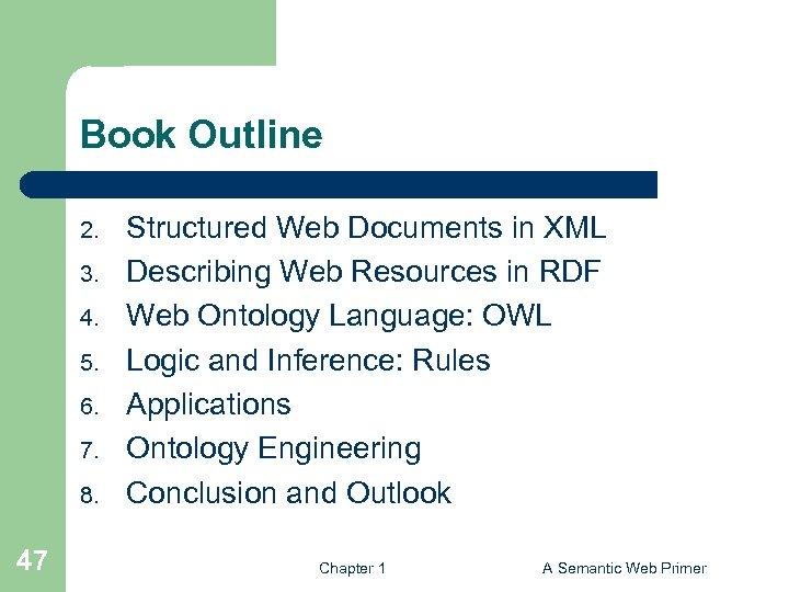 Book Outline 2. 3. 4. 5. 6. 7. 8. 47 Structured Web Documents in