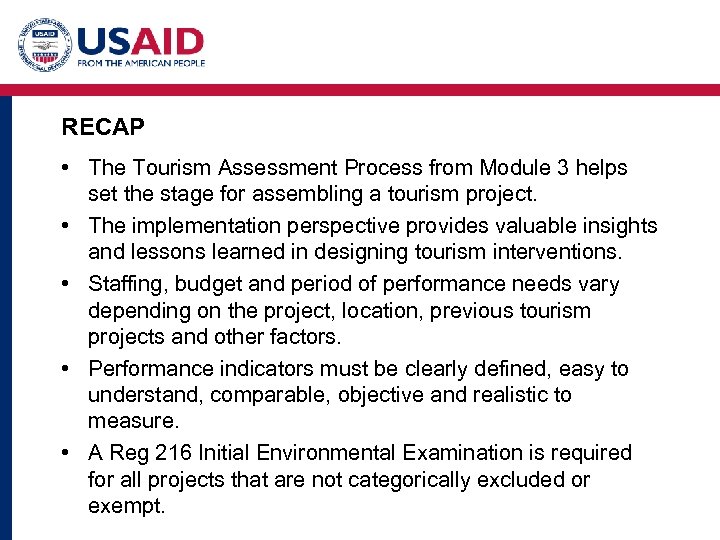 RECAP • The Tourism Assessment Process from Module 3 helps set the stage for