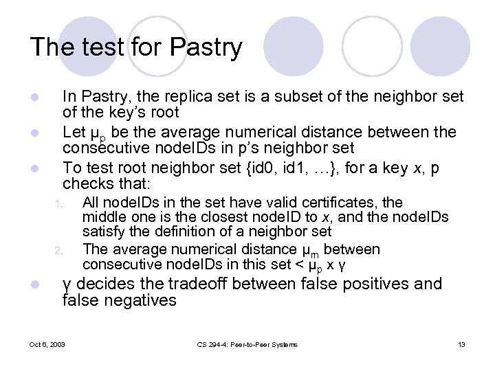 The test for Pastry l l l In Pastry, the replica set is a