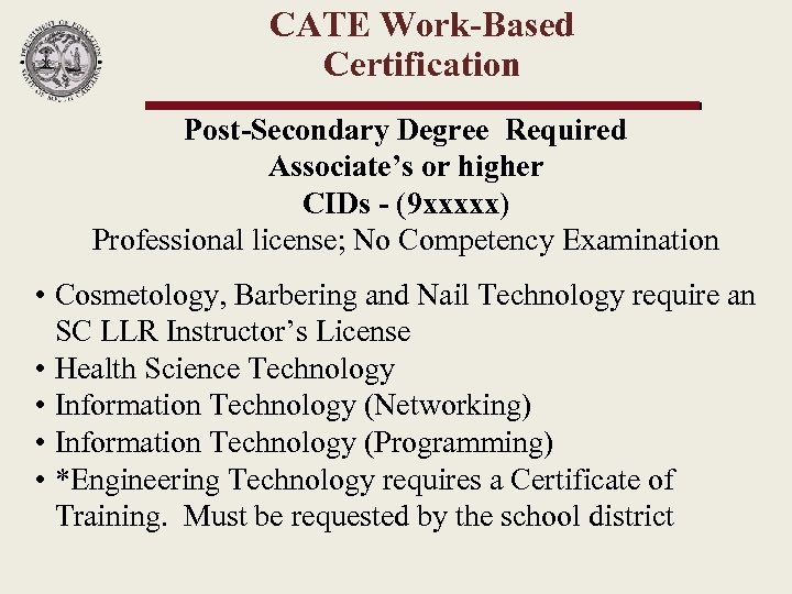 CATE Work-Based Certification Post-Secondary Degree Required Associate’s or higher CIDs - (9 xxxxx) Professional