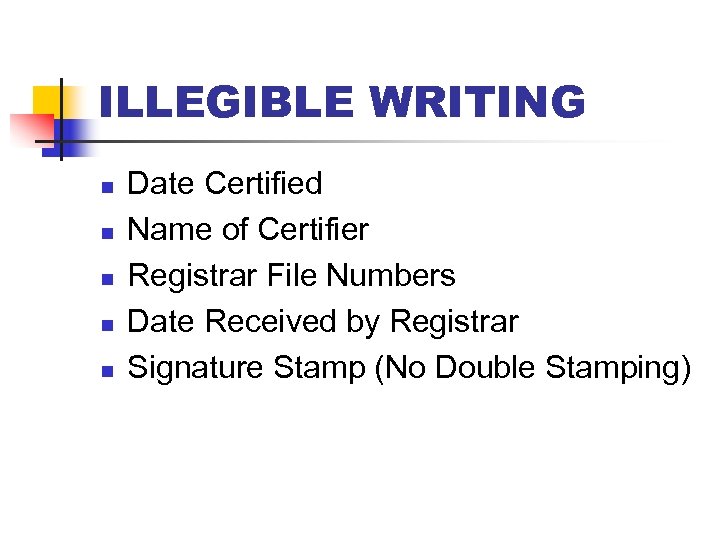 ILLEGIBLE WRITING n n n Date Certified Name of Certifier Registrar File Numbers Date