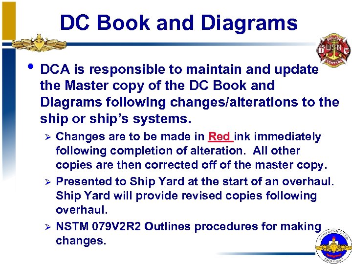 DC Book and Diagrams • DCA is responsible to maintain and update the Master