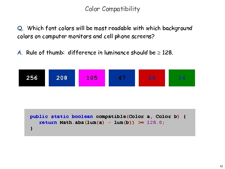 Color Compatibility Q. Which font colors will be most readable with which background colors