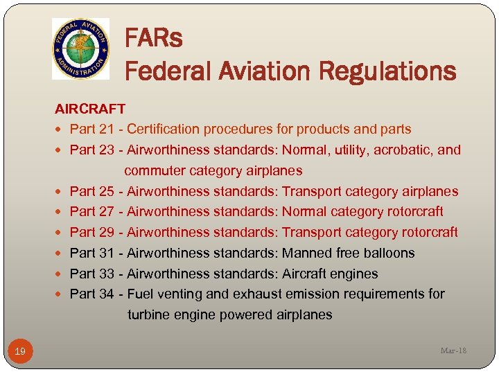 FARs Federal Aviation Regulations AIRCRAFT Part 21 - Certification procedures for products and parts