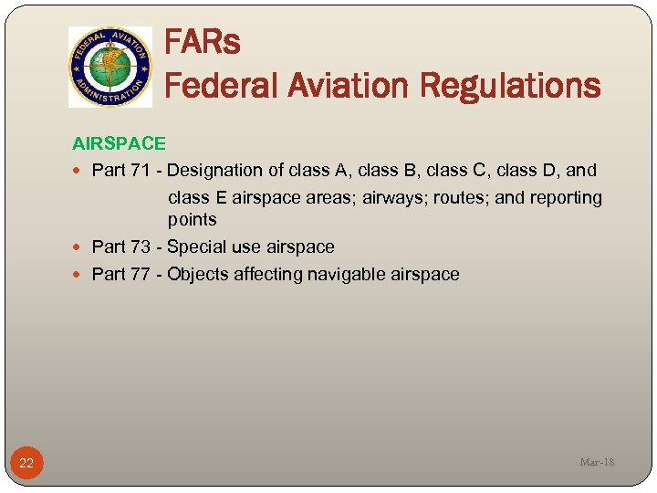 FARs Federal Aviation Regulations AIRSPACE Part 71 - Designation of class A, class B,