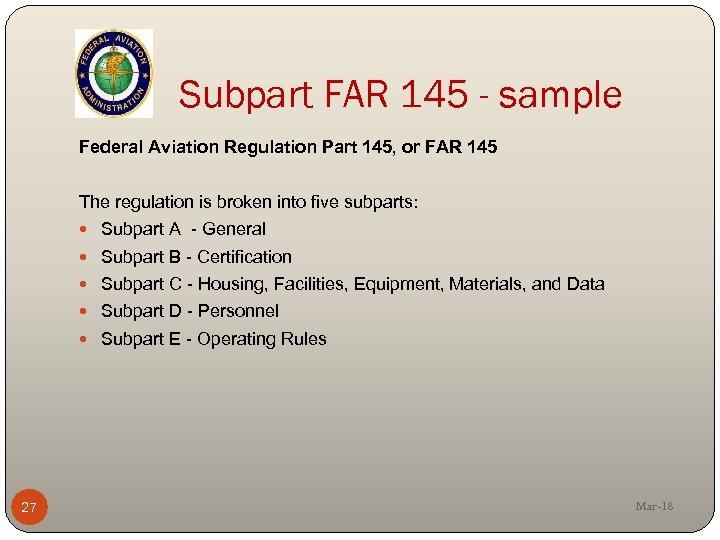 Subpart FAR 145 - sample Federal Aviation Regulation Part 145, or FAR 145 The