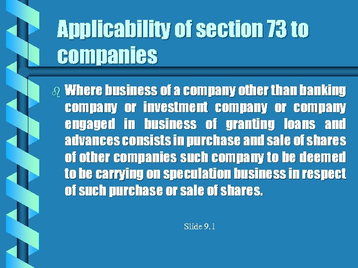 Applicability of section 73 to companies b Where business of a company other than