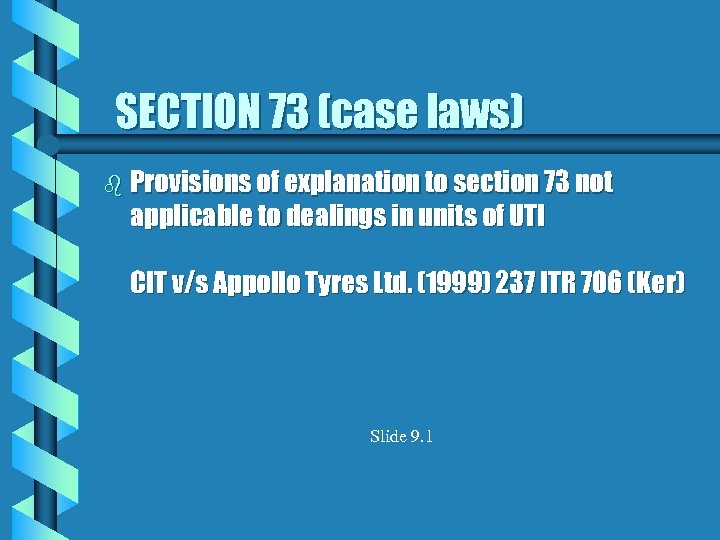 SECTION 73 (case laws) b Provisions of explanation to section 73 not applicable to