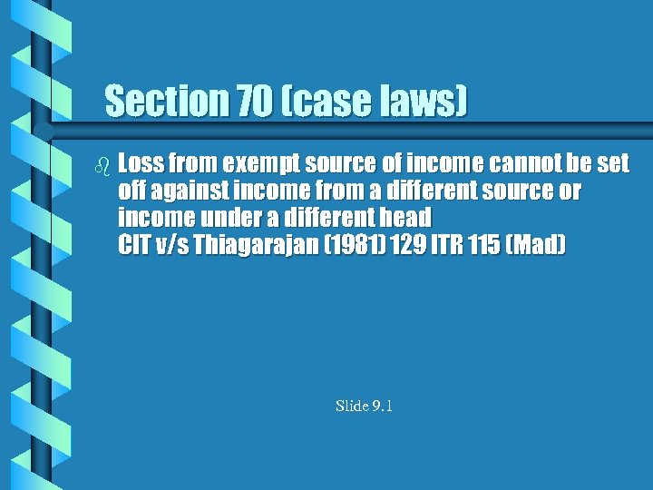 Section 70 (case laws) b Loss from exempt source of income cannot be set