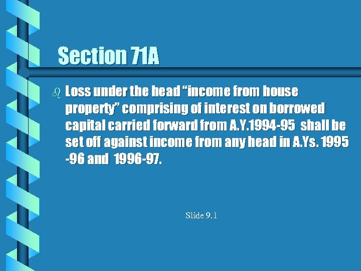 Section 71 A b Loss under the head “income from house property” comprising of