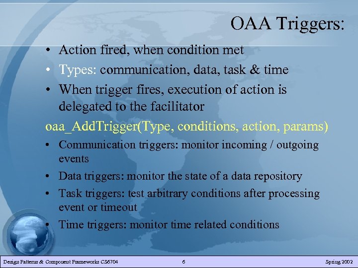 OAA Triggers: • Action fired, when condition met • Types: communication, data, task &