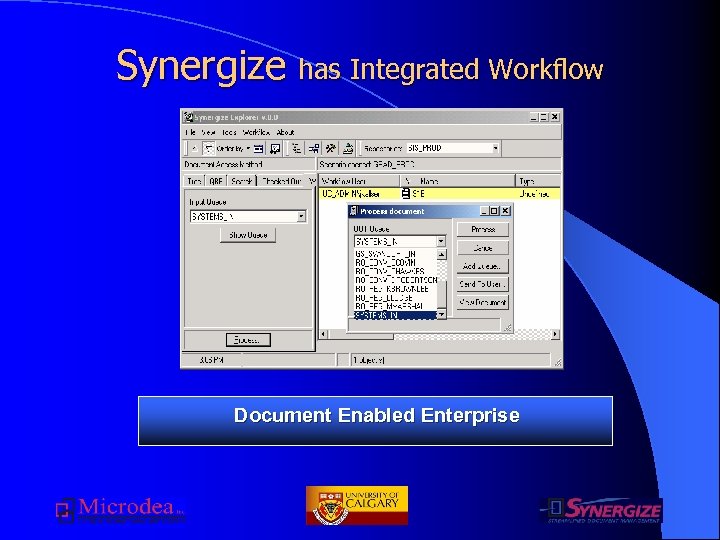 Synergize has Integrated Workflow Document Enabled Enterprise 