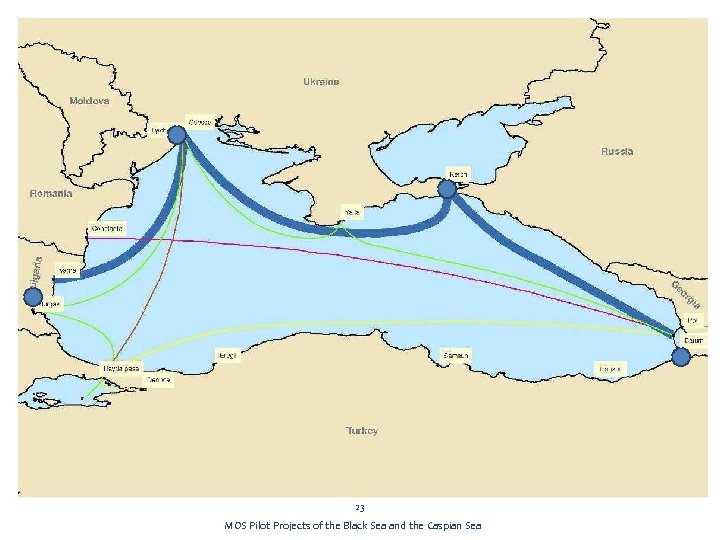 23 MOS Pilot Projects of the Black Sea and the Caspian Sea 