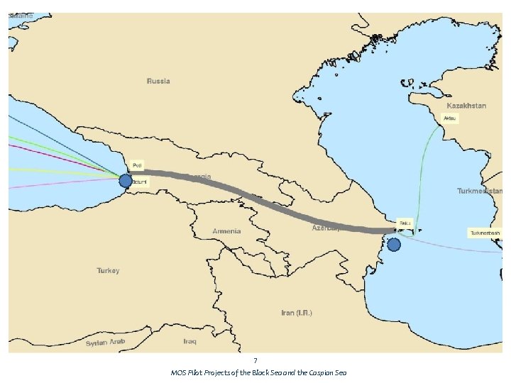 7 MOS Pilot Projects of the Black Sea and the Caspian Sea 
