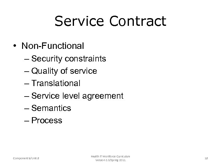 Service Contract • Non-Functional – Security constraints – Quality of service – Translational –