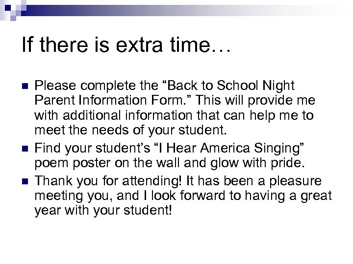 If there is extra time… n n n Please complete the “Back to School