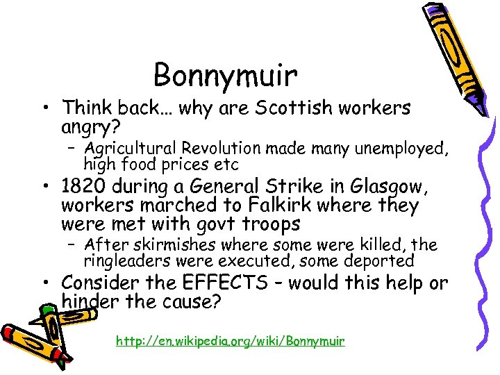 Bonnymuir • Think back… why are Scottish workers angry? – Agricultural Revolution made many